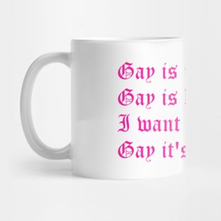 Gay is in (large pink text) Mug